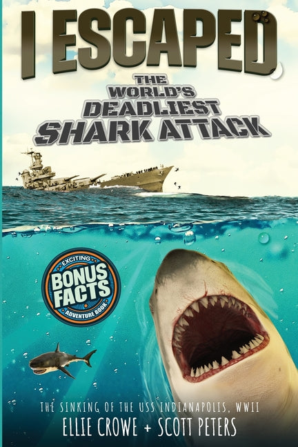 Book cover for I Escaped The World's Deadliest Shark Attack: The WWII Sinking Of The USS Indianapolis