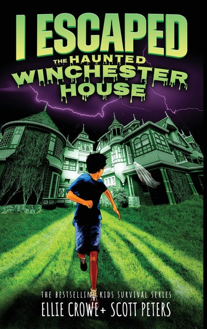 Book cover for I Escaped The Haunted Winchester House: A Haunted House Survival Story
