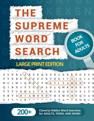 Book cover for The Supreme Word Search Book for Adults - Large Print Edition: Over 200 Cleverly Hidden Word Searches for Adults, Teens, and More!