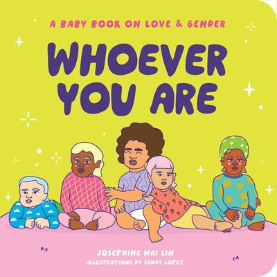 Book cover for Whoever You Are: A Baby Book on Love & Gender