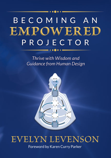 Book cover for Becoming an Empowered Projector: Thrive with Wisdom and Guidance from Human Design