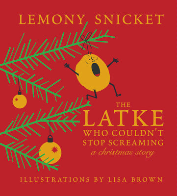 Book cover for The Latke Who Couldn't Stop Screaming: A Christmas Story