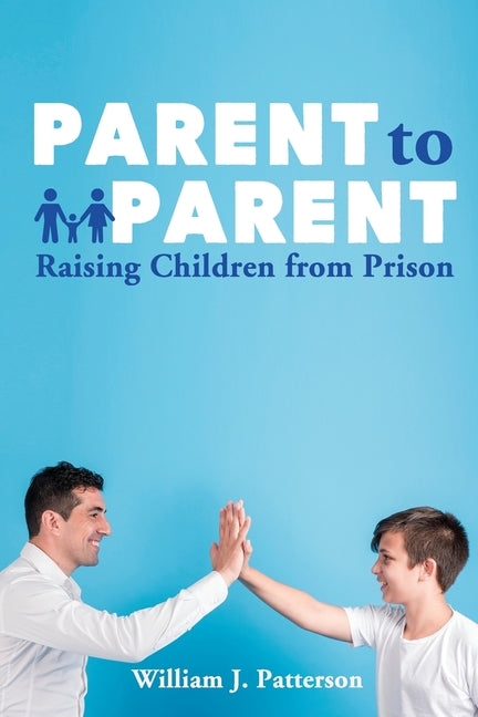 Book cover for Parent to Parent Raising Children From Prison