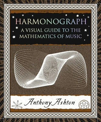 Book cover for Harmonograph: A Visual Guide to the Mathematics of Music