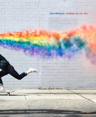 Book cover for Hi Babe, It's Me. You: Photographs by Sam McGuire