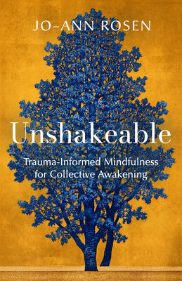 Book cover for Unshakeable: Trauma-Informed Mindfulness for Collective Awakening