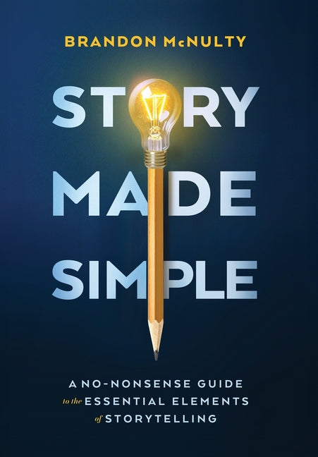 Book cover for Story Made Simple: A No-Nonsense Guide to the Essential Elements of Storytelling