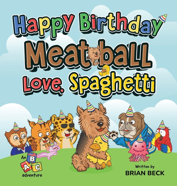 Book cover for Happy Birthday Meatball, Love Spaghetti: An ABC Adventure