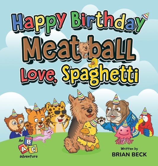 Book cover for Happy Birthday Meatball, Love Spaghetti: An ABC Adventure