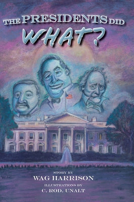 Book cover for The Presidents Did What?