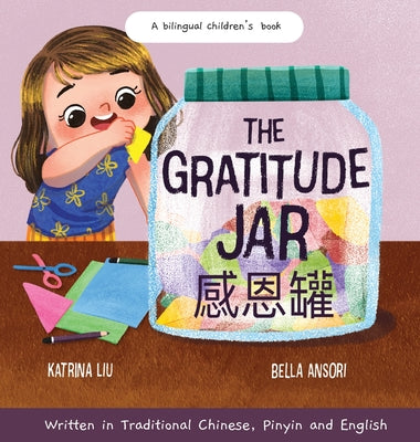 Book cover for The Gratitude Jar - a Children's Book about Creating Habits of Thankfulness and a Positive Mindset: Appreciating and Being Thankful for the Little Thi
