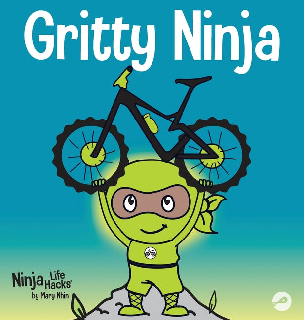 Book cover for Gritty Ninja: A Children's Book About Dealing with Frustration and Developing Grit