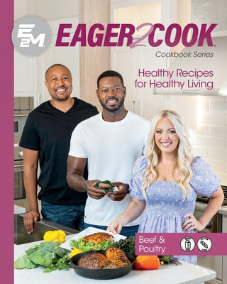 Book cover for Eager 2 Cook: Healthy Recipes for Healthy Living: Beef & Poultry