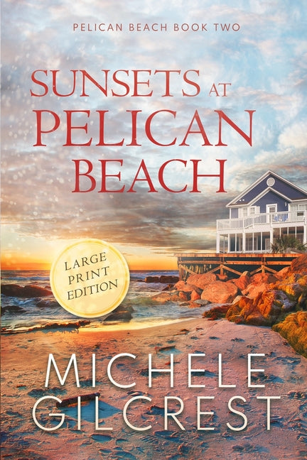 Book cover for Sunsets At Pelican Beach LARGE PRINT (Pelican Beach Series Book 2)