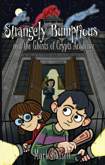 Book cover for Strangely Bumptious and the Ghosts of Crypts Academy