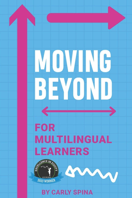 Book cover for Moving Beyond for Multilingual Learners: Innovative Supports for Linguistically Diverse Students