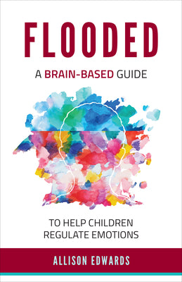Book cover for Flooded: A Brain-Based Guide to Help Children Regulate Emotions