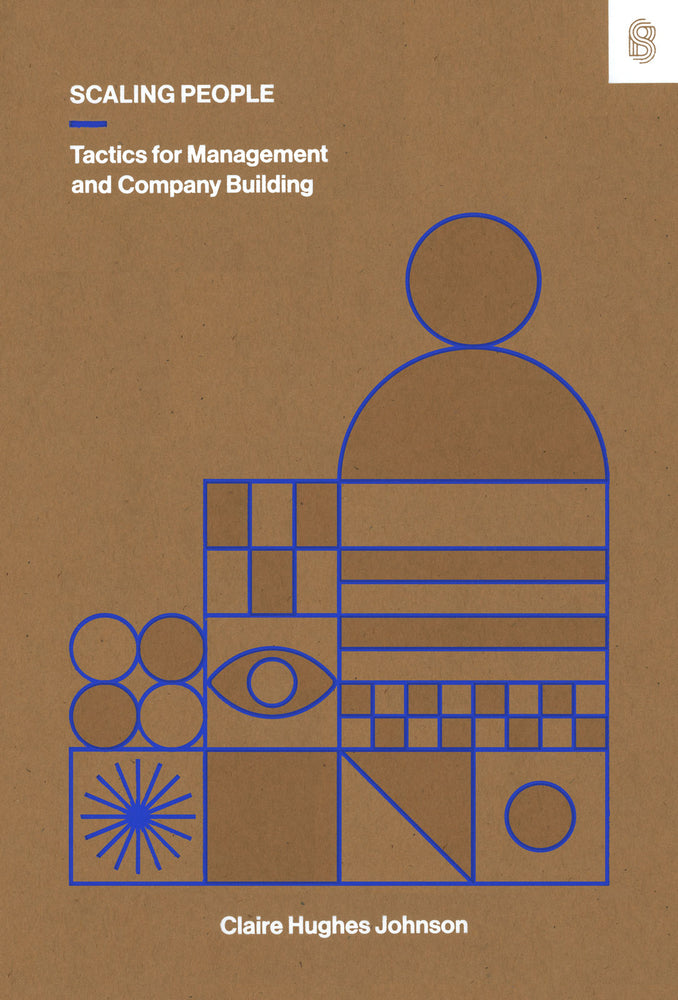 Book cover for Scaling People: Tactics for Management and Company Building
