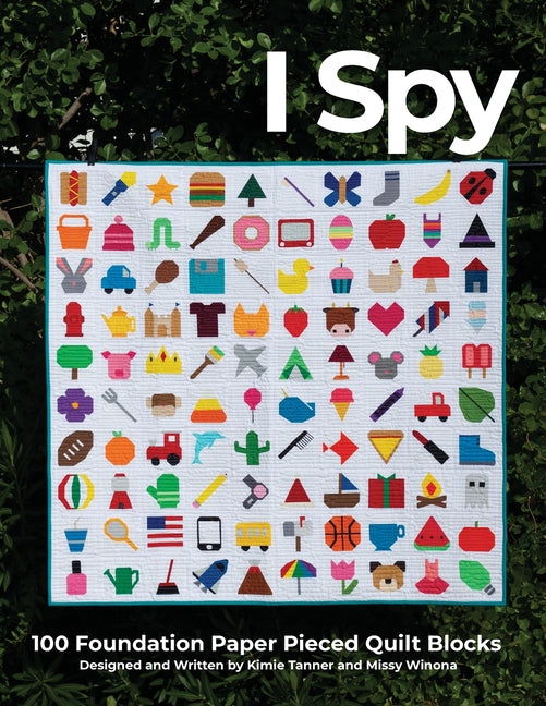 Book cover for I Spy 100 Foundation Paper Pieced Quilt Blocks