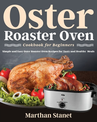 Book cover for Oster Roaster Oven Cookbook for Beginners