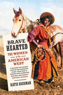 Book cover for Brave Hearted: The Women of the American West
