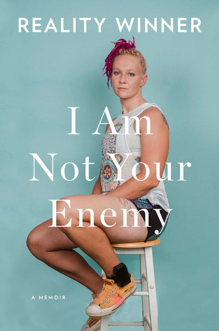 Book cover for I Am Not Your Enemy: A Memoir