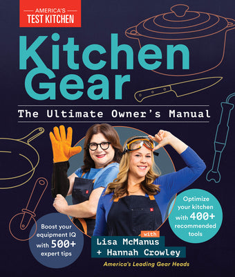 Book cover for Kitchen Gear: The Ultimate Owner's Manual: Boost Your Equipment IQ with 500+ Expert Tips, Optimize Your Kitchen with 400+ Recommended Tools