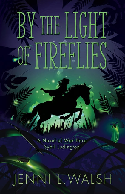 Book cover for By the Light of Fireflies: A Novel of Sybil Ludington
