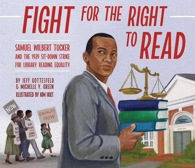 Book cover for Fight for the Right to Read: Samuel Wilbert Tucker and the 1939 Sit-Down Strike for Library Reading Equality