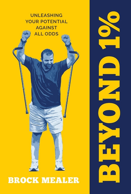Book cover for Beyond 1%: Unleashing Your Potential Against All Odds