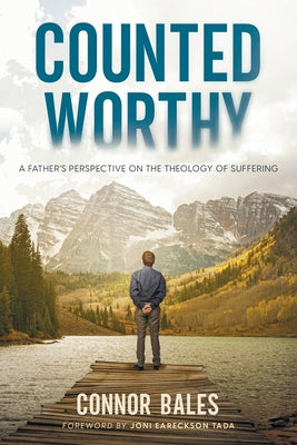 Book cover for Counted Worthy: A Father's Perspective On The Theology of Suffering