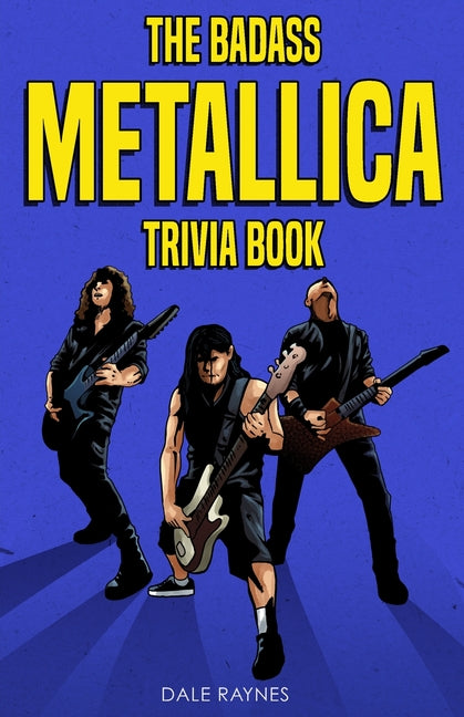 Book cover for The Badass Metallica Trivia Book