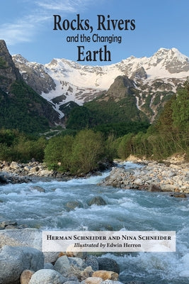 Book cover for Rocks, Rivers, and the Changing Earth: A first book about geology