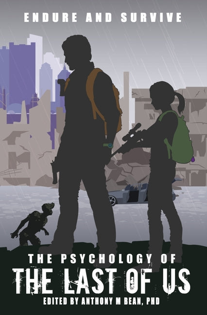 Book cover for Psychology of the Last of Us: Endure and Survive