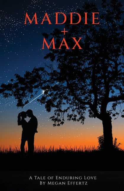 Book cover for Maddie + Max: A Tale of Enduring Love