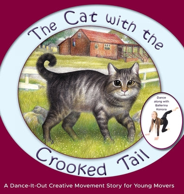 Book cover for The Cat with the Crooked Tail: A Dance-It-Out Creative Movement Story for Young Movers