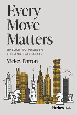 Book cover for Every Move Matters: Unlocking Value in Life and Real Estate