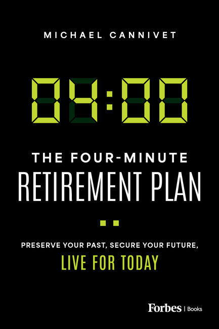 Book cover for Four-Minute Retirement Plan: Preserve Your Past, Secure Your Future, Live for Today