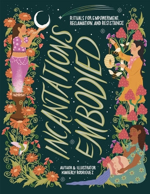 Book cover for Incantations Embodied: Rituals for Empowerment, Reclamation, and Resistance