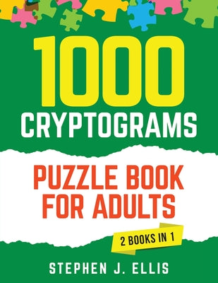 Book cover for 1000 Cryptograms Puzzle Book for Adults (2 Books in 1) - The Ultimate Collection of Large Print Cryptogram Puzzles to Improve Memory and Keep Your Bra