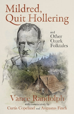 Book cover for Mildred, Quit Hollering! and Other Ozark Folktales