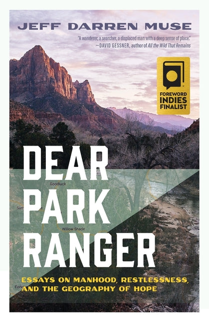 Book cover for Dear Park Ranger: Essays on Manhood, Restlessness, and the Geography of Hope