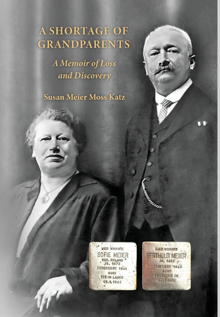 Book cover for Shortage of Grandparents: A Memoir of Loss and Discovery