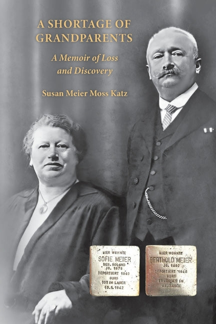 Book cover for Shortage of Grandparents: A Memoir of Loss and Discovery