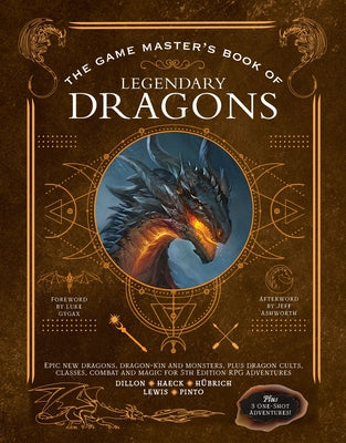 Book cover for The Game Master's Book of Legendary Dragons: Epic New Dragons, Dragon-Kin and Monsters, Plus Dragon Cults, Classes, Combat and Magic for 5th Edition R