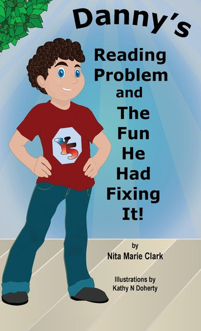 Book cover for Danny's Reading Problem and the Fun He Had Fixing It!
