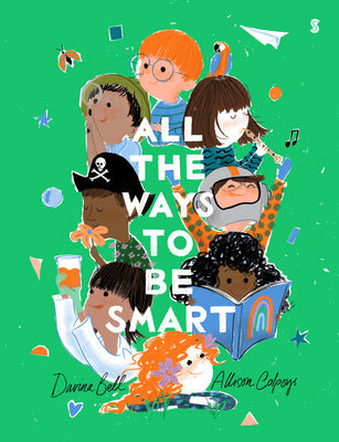Book cover for All the Ways to Be Smart