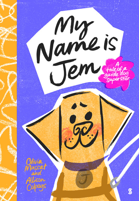 Book cover for My Name Is Jem: A Tale of a Guide Dog Superstar