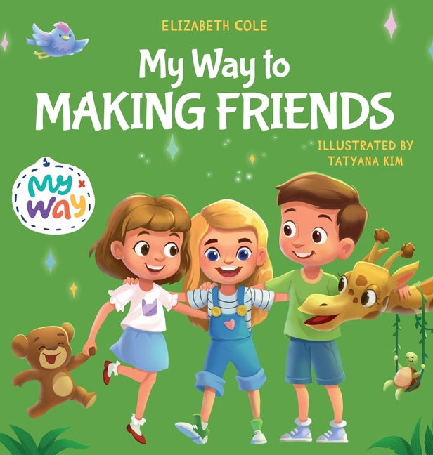 Book cover for My Way to Making Friends: Children's Book about Friendship, Inclusion and Social Skills (Kids Feelings)