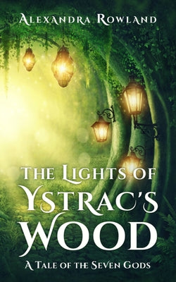 Book cover for The Lights of Ystrac's Wood